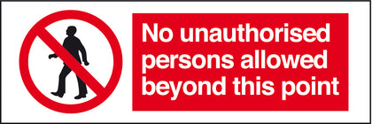 Sign 600x200mm-No unauthorised persons..