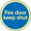 Lum Sign D76mm-Fire door keep shut