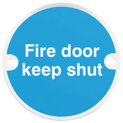 Sign D76mm-Fire door keep shut SSS